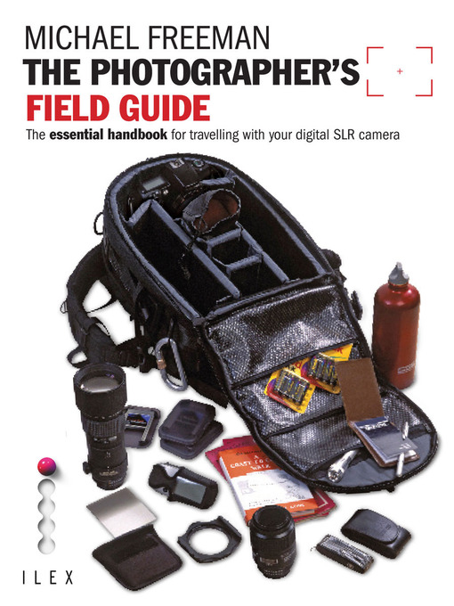 Title details for The Photographer's Field Guide by Michael Freeman - Available